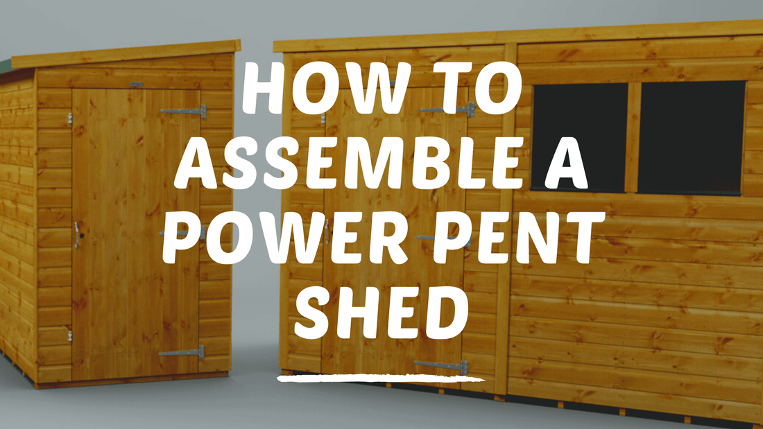How to Assemble Your Pent Powersheds shed