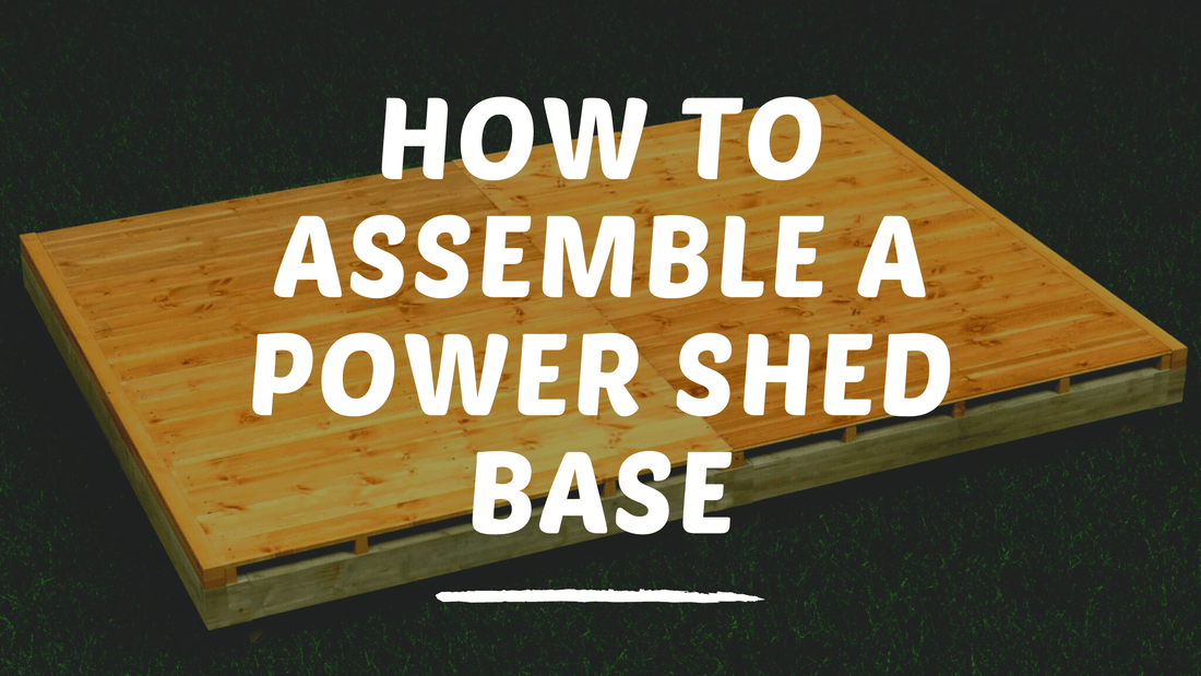 How to Assemble Your Powersheds Garden Shed Base